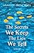 The Secrets We Keep, The Lies We Tell: A Novel