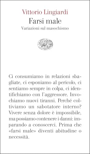 Farsi male: Variazioni sul masochismo (Paperback)
