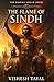 The Flame of Sindh: The Las...