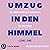 Umzug in den Himmel - Ein Hörbuch über den Umgang mit Tod und... by Leonie Jung