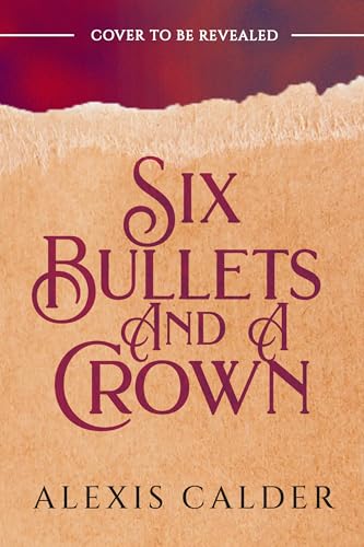 Six Bullets and A Crown (Kindle Edition)