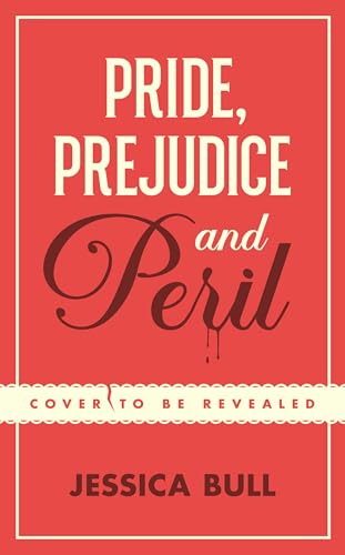 Pride, Prejudice and Peril (Kindle Edition)