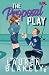 The Proposal Play: The spicy, fake marriage, friends-to-lovers ice-hockey romance for fans of Stephanie Archer (Love & Hockey)