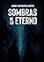 Sombras de lo eterno (Spanish Edition)