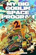 My Big Goblin Space Program 2: An Astronaut Reincarnation LitRPG