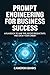 Prompt Engineering for Busi...