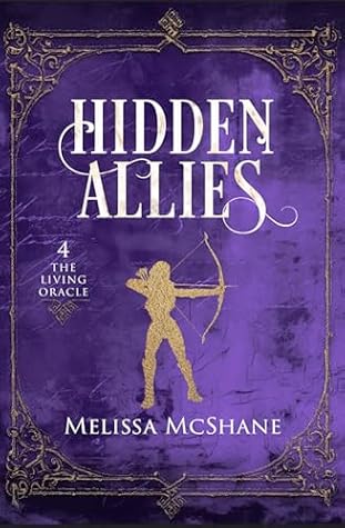 Hidden Allies (The Living Oracle, #4)