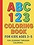 ABC 123 Coloring Book for Kids Ages 3-5 Large format 8.5 x 11... by Karol Werner