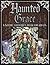 Haunted Grace: A Gothic Col...