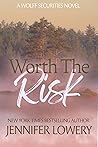 Worth the Risk (Wolff Securities #3) Worth the Risk (Wolff Securities #3)