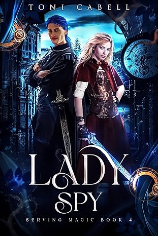 Lady Spy: A Clean YA Epic Fantasy (Serving Magic Book 4)
