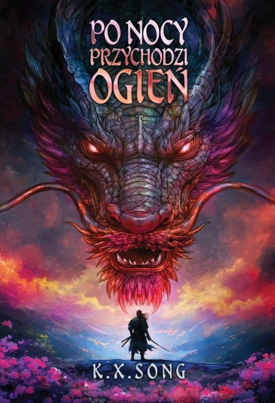 Po nocy przychodzi ogień (Smoczy duch, #1)