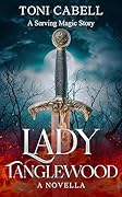 Lady Tanglewood: A Novella