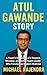 ATUL GAWANDE STORY: A Power...