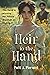 Heir to the Hand: A Clean Medieval Time Travel Romance of Faith, Love, and Historical Adventure