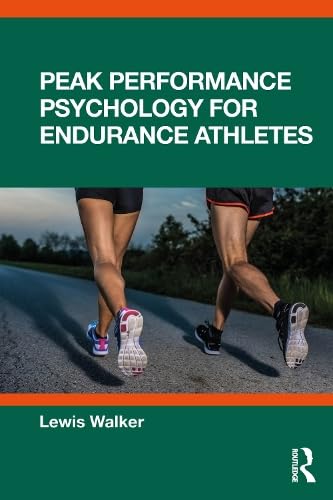 Peak Performance Psychology for Endurance Athletes (Paperback)
