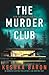 The Murder Club: An absolutely gripping thriller with a jaw-dropping twist (FBI Agent Susan Parker)