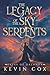 The Legacy of the Sky Serpe...