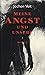 Meine Angst und unsere by Jochen Veit