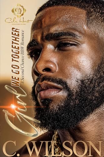 Girl, We Go Together: A Second Chance BBW Romance (Kindle Edition)