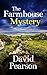 THE FARMHOUSE MYSTERY a gripping mystery on the west coast of... by David Pearson