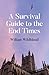 A Survival Guide to the End Times