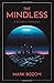 The Mindless: A Futurist Novel