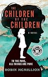 The Children of the Children by Robin McMillion