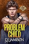 Problem Child by D.J. Jamison