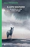 Il lupo solitario...