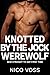 Knotted by the Jock Werewolf by Nico Voss