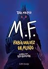 M. F. Había una v...
