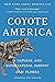 Coyote America by Dan Flores Coyote America by Dan Flores