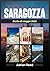 Saragozza Guida di viaggio ...