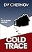 Cold Trace (Nick Severs Mys...