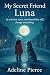 My Secret Friend Luna by Adeline Pierce