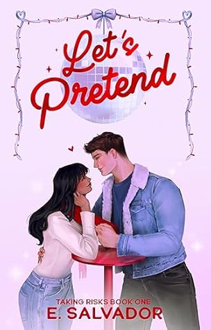 Let's Pretend (Taking Risks, #1)