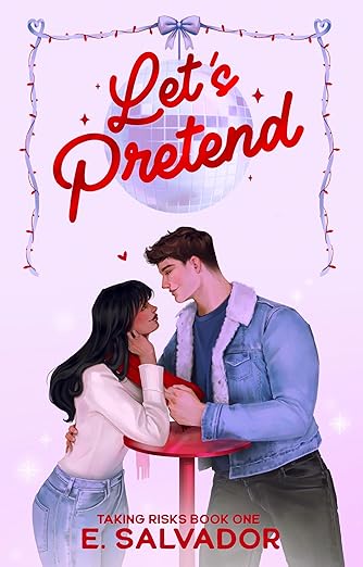 Let's Pretend (Taking Risks, #1)