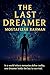 The Last Dreamer by Mostafizar Rahman