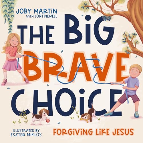 The Big Brave Choice: Forgiving Like Jesus (Hardcover)