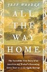 All the Way Home:...
