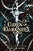 Dawn of Darkness by Angie Rose Dawn of Darkness by Angie Rose