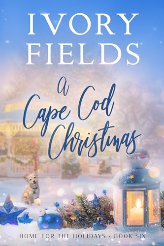 A Cape Cod Christmas (Home For The Holidays Series Book 6)