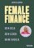 Female Finance: Dein Geld. Dein Leben. Deine Regeln. von Janin Ullmann (German Edition)
