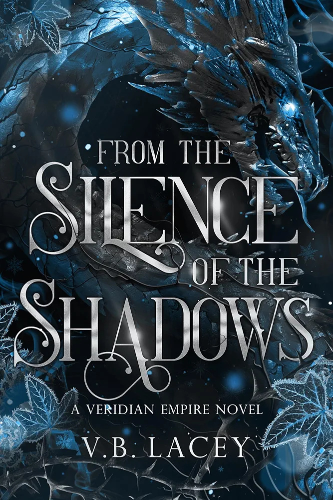 From the Silence of the Shadows (The Veridian Empire, #3)