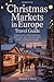 Christmas Markets in Europe Travel Guide by Russell T Davis