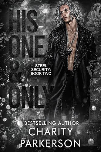 His One and Only (Steel Security, #2)