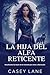 LA HIJA DEL ALFA RETICENTE:...