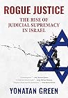 Rogue Justice by Yonatan Green Rogue Justice by Yonatan Green