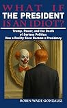 WHAT IF THE PRESI...